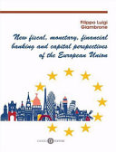 New fiscal, monetary, financial banking and capital perspectives of the European Union