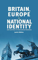 Britain, Europe and national identity : self and other in international relations
