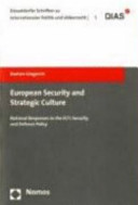 European security and strategic culture : national responses to the EU's security and defence policy