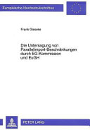 Die Untersagung von Parallelimport-Beschränkungen durch EG-Kommission und EuGH