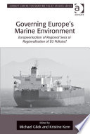 Governing Europe's marine environment : Europeanization of regional seas or regionalization of EU policies?