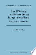 Les différends territoriaux devant le juge international : entre droit et transaction