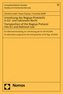 Umsetzung des Nagoya Protokolls in EU- und nationales Recht : ein Alternativvorschlag zur Umsetzung der EU VO 511/2014