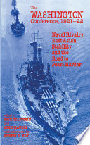 The Washington Conference, 1921 - 22 : naval rivalry, East Asian stability and the road to Pearl Harbor