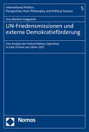 UN-Friedensmissionen und externe Demokratieförderung : eine Analyse der United Nations Operation in Côte dIvoire von 2004-2017