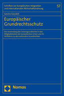 Europäischer Grundrechtsschutz : die Anwendung der Unionsgrundrechte in den Mitgliedstaaten der Europäischen Union und ihr Verhältnis zu den nationalen Grundrechten