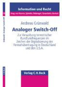 Analoger switch-off : zur Verwaltung terrestrischer Rundfunkfrequenzen im Zeichen der Digitalisierung der Fernsehübertragung in Deutschland und den U.S.A