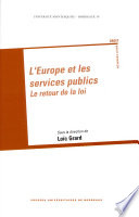 L'@Europe et les services publics : le retour de la loi ; actes Journée d'Études Jean Monnet, 14 avril 2006