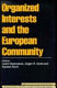 Organized interests and the European community