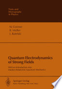 Quantum Electrodynamics of Strong Fields : With an Introduction into Modern Relativistic Quantum Mechanics
