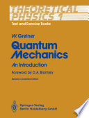 Quantum Mechanics : An Introduction