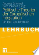 Politische Theorien der Europäischen Integration : ein Text- und Lehrbuch