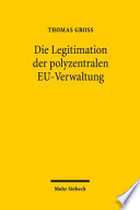 Die Legitimation der polyzentralen EU-Verwaltung
