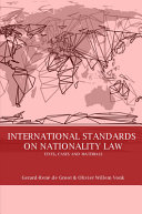 International standards on nationality law : texts, cases and materials