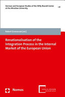 Renationalisation of the integration process in the internal market of the European Union