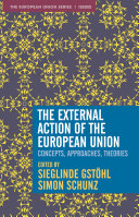 The external action of the European Union : concepts, approaches, theories