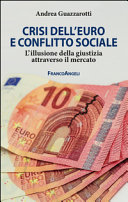Crisi dell'euro e conflitto sociale : l'illusione della giustizia attraverso il mercato