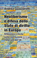Neoliberismo e difesa dello stato di diritto in Europa : riflessioni critiche sulla costituzione materiale dell'UE