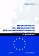 Rechtsschutz im globalisierten Wirtschafts-Wettbewerb : die EG-Verordnung gegen Handelshemmnisse ; Kommentar
