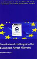 Constitutional challenges to the European arrest warrant