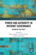 Power and authority in Internet governance : return of the state?