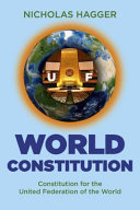 World constitution : Constitution for the United Federation of the World