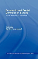 Economic and social cohesion in Europe : a new objective for integration