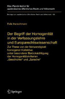 Der Begriff der Homogenität in der Verfassungslehre und Europarechtswissenschaft : zur These von der Notwendigkeit homogener Kollektive unter besonderer Berücksichtigung der Homogenitätskriterien "Geschichte" und "Sprache"