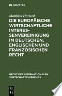 Die europäische wirtschaftliche Interessenvereinigung im deutschen, englischen und französischen Recht