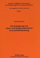 Die Enteignung von "Nazi- und Kriegsverbrechern" im Land Brandenburg : eine verwaltungsgeschichtliche Studie zu den SMAD-Befehlen Nr. 124 vom 30. Oktober 1945 bzw. Nr. 64 vom 17. April 1948