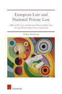 European law and national private law : effect of EU law and European human rights law on legal relationships between individuals