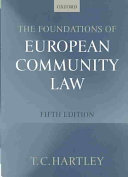 The foundations of European Community law : an introduction to the constitutional and administrative law of the European Community