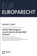 XXVIII. FIDE-Kongress vom 23. Mai bis 26. Mai 2018 in Estoril : die deutschen Landesberichte: der Binnenmarkt und die digitale Wirtschaft, Steuern, staatliche Beihilfen und Wettbewerbsverzerrungen, die externe Dimension der EU-Politiken