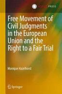 Free movement of civil judgments in the European Union and the right to a fair trial