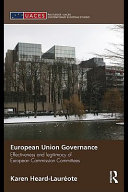 European Union governance : effectiveness and legitimacy in European Commission committees