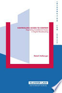 Controlling access to content : regulating conditional access in digital broadcasting