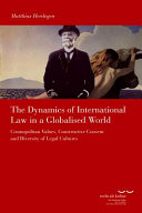 The dynamics of international law in a globalised world : cosmopolitan values, constructive consent and diversity of legal cultures