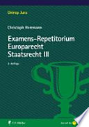 Examens-Repetitorium Europarecht : Staatsrecht III