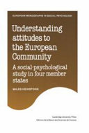 Understanding attitudes to the European Community : a social - psychological study in four member states