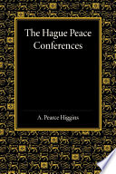 The Hague peace conferences : and other international conferences concerning the laws and usages of war; texts of conventions with commentaries