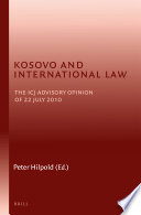 Kosovo and international law : the ICJ advisory opinion of 22 July 2010