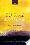 EU fiscal federalism : past, present, future
