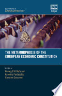 The metamorphosis of the European economic constitution