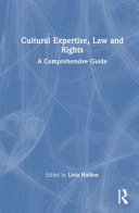 Cultural expertise, law, and rights : a comprehensive guide