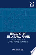 In search of structural power : EU aid policy as a global political instrument