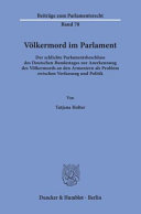 Völkermord im Parlament : der schlichte Parlamentsbeschluss des Deutschen Bundestages zur Anerkennung des Völkermords an den Armeniern als Problem zwischen Verfassung und Politik