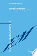 Mandating identity : citizenship, kinship laws and plural nationality in the European Union