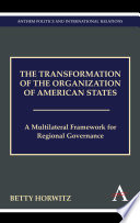 The transformation of the Organization of American States : a multilateral framework for regional governance