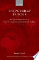 The power of process : the value of due process in Security Council sanctions decision-making
