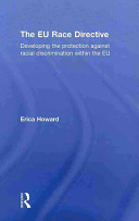 The EU race directive : developing the protection against racial discrimination within the EU